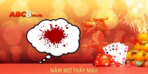 Nằm Mơ Thấy Máu - Chi Tiết Ý Nghĩa Giấc Mơ Đặc Biệt 