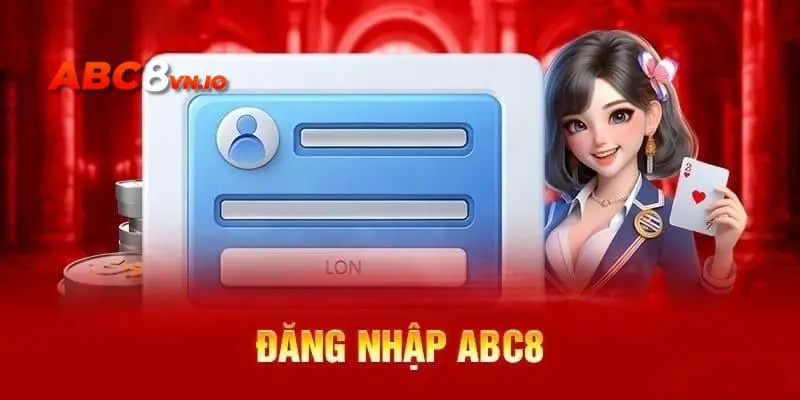 Đăng Nhập ABC8 - Hướng Dẫn Quy Trình An Toàn Đến Newbie Tìm hiểu về từng điều kiện đăng nhập tại nhà cái cho người mới