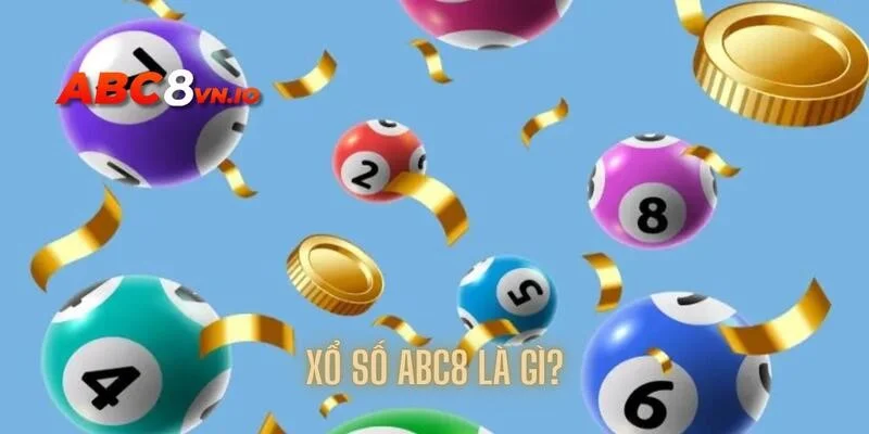 Tìm hiểu sơ qua về hình thức cá cược xổ số ABC8